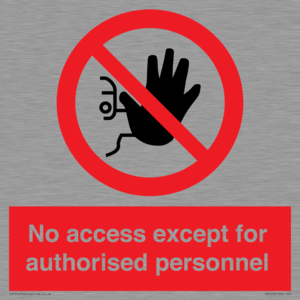 No access except for authorised personnel Prohibition Sign